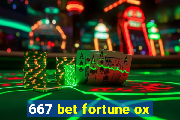 667 bet fortune ox